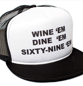 Classic "Wine 'em, Dine 'em" Trucker Hat